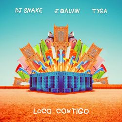 DJ Snake & J Balvin – Loco Contigo (feat. Tyga) – Single [iTunes Plus AAC M4A]