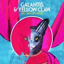 Galantis & Yellow Claw – We Can Get High – Single [iTunes Plus AAC M4A]