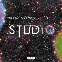 Kid Rootz – STUDIO (feat. Young Thug & Gunna) – Single [iTunes Plus AAC M4A]