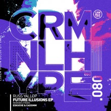 Russ Yallop – Future Illusions EP (Criminal Hype)