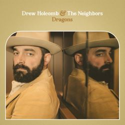 Drew Holcomb & The Neighbors – Dragons [iTunes Plus AAC M4A]