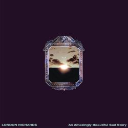 London Richards – An Amazingly Beautiful Sad Story [iTunes Plus AAC M4A]