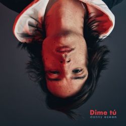 Danny Ocean – Dime tú – Single [iTunes Plus AAC M4A]