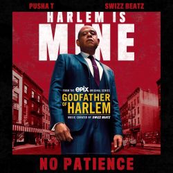 Godfather of Harlem – No Patience (feat. Pusha T & Swizz Beatz) – Single [iTunes Plus AAC M4A]
