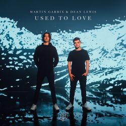 Martin Garrix – Used To Love (feat. Dean Lewis) – Single [iTunes Plus AAC M4A]