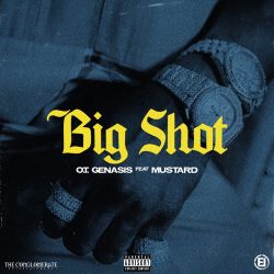 O.T. Genasis – Big Shot (feat. Mustard) – Single [iTunes Plus AAC M4A]