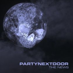 PARTYNEXTDOOR – The News – Single [iTunes Plus AAC M4A]