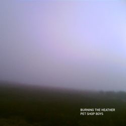 Pet Shop Boys – Burning the heather (radio edit) – Single [iTunes Plus AAC M4A]