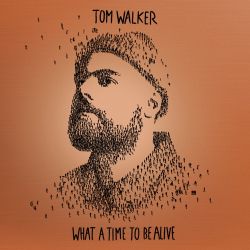 Tom Walker – What a Time To Be Alive (Deluxe Edition) [iTunes Plus AAC M4A]