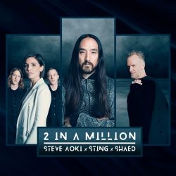 Steve Aoki, Sting & SHAED – 2 In a Million – Single [iTunes Plus AAC M4A]