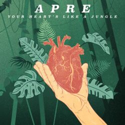 APRE – Your Heart’s Like A Jungle – Single [iTunes Plus AAC M4A]
