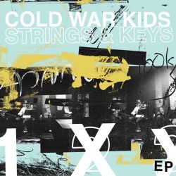 Cold War Kids – Strings & Keys – EP [iTunes Plus AAC M4A]