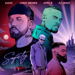 GASHI – Safety 2020 (feat. DJ Snake, Afro B & Chris Brown) – Single [iTunes Plus AAC M4A]