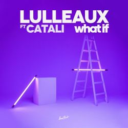 Lulleaux – What If (feat. CATALI) – Single [iTunes Plus AAC M4A]