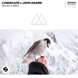 LVNDSCAPE & John Adams – I’m Like a Bird – Single [iTunes Plus AAC M4A]
