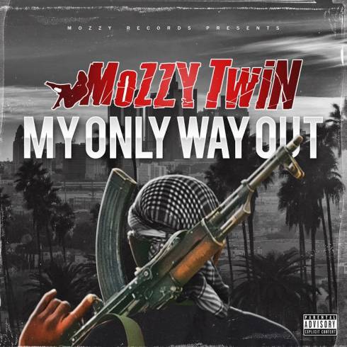 Mozzy Twin – My Only Way Out (EP)