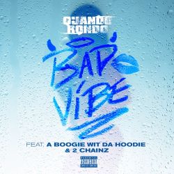 Quando Rondo – Bad Vibe (feat. A Boogie wit da Hoodie & 2 Chainz) – Single [iTunes Plus AAC M4A]