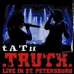 t.A.T.u. – Truth (Live in St. Petersburg) [iTunes Plus AAC M4A]