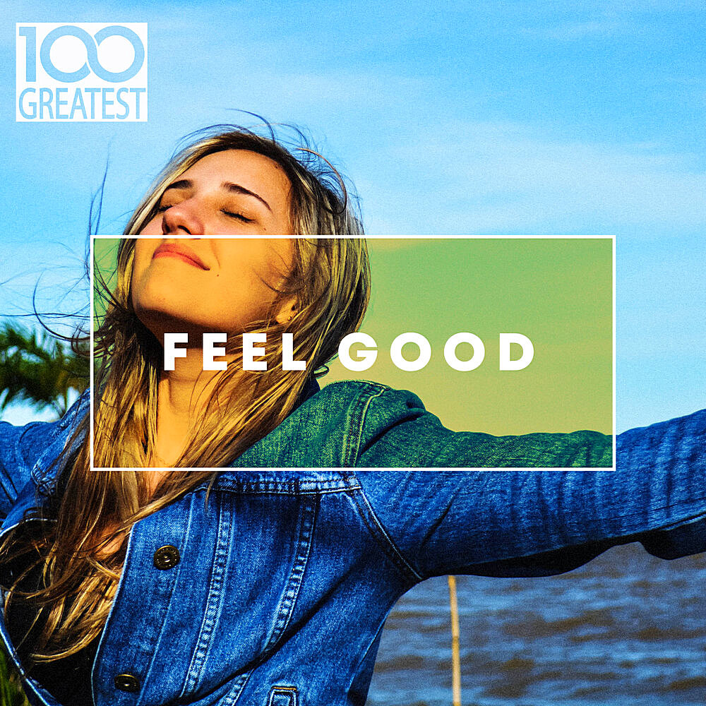 100 Greatest Feel Good (2020) Part 2
