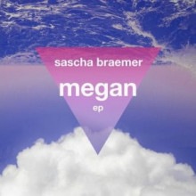 Sascha Braemer – Megan EP (Systematic)