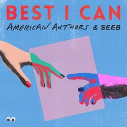 American Authors & Seeb – Best I Can – Single [iTunes Plus AAC M4A]