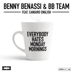 Benny Benassi & B.B. Team – Everybody Hates Monday Mornings (feat. Canguro English) – Single [iTunes Plus AAC M4A]