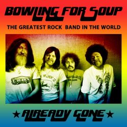 Bowling for Soup – Already Gone – Single [iTunes Plus AAC M4A]