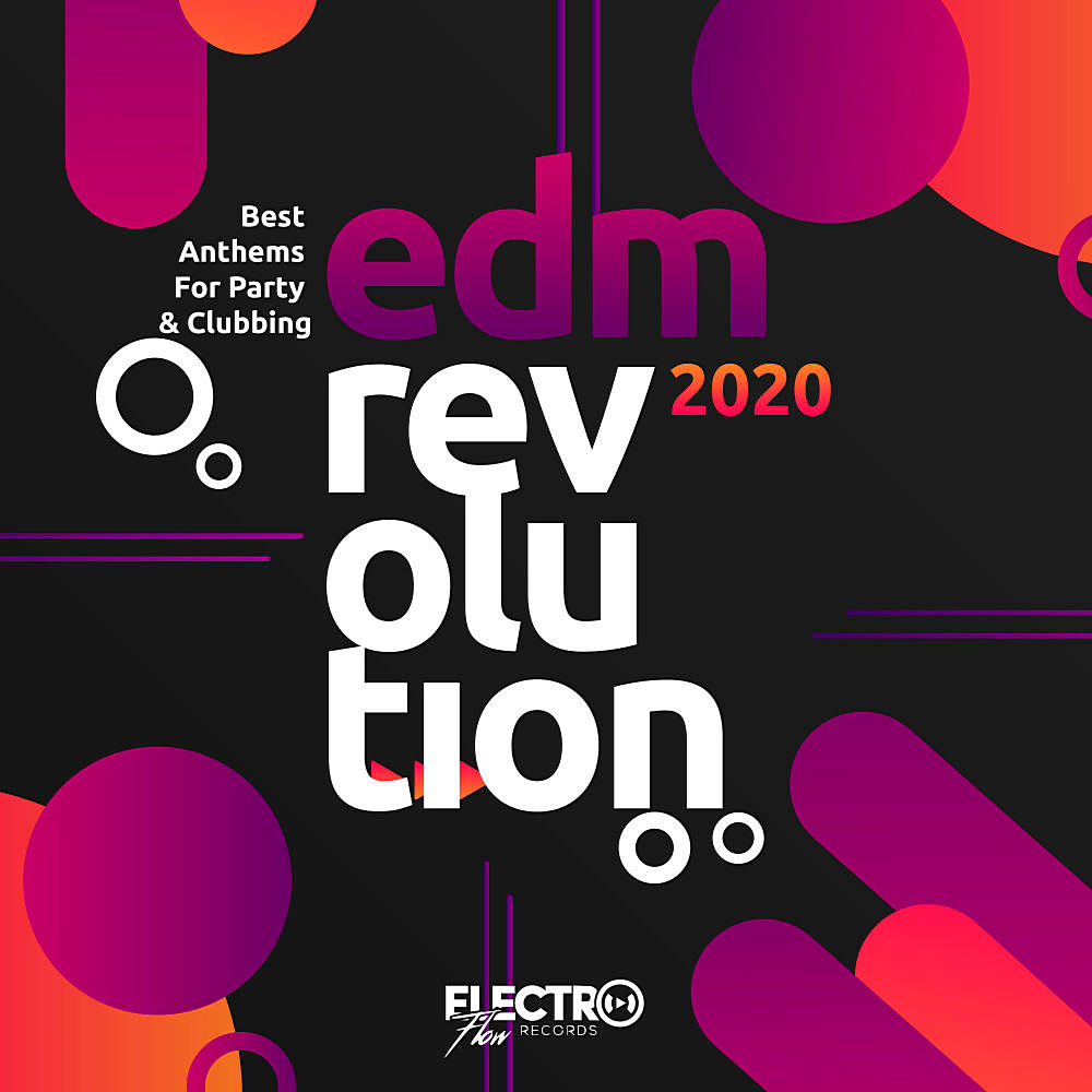 EDM Revolution 2020, Best Anthems For Party N Clubbing