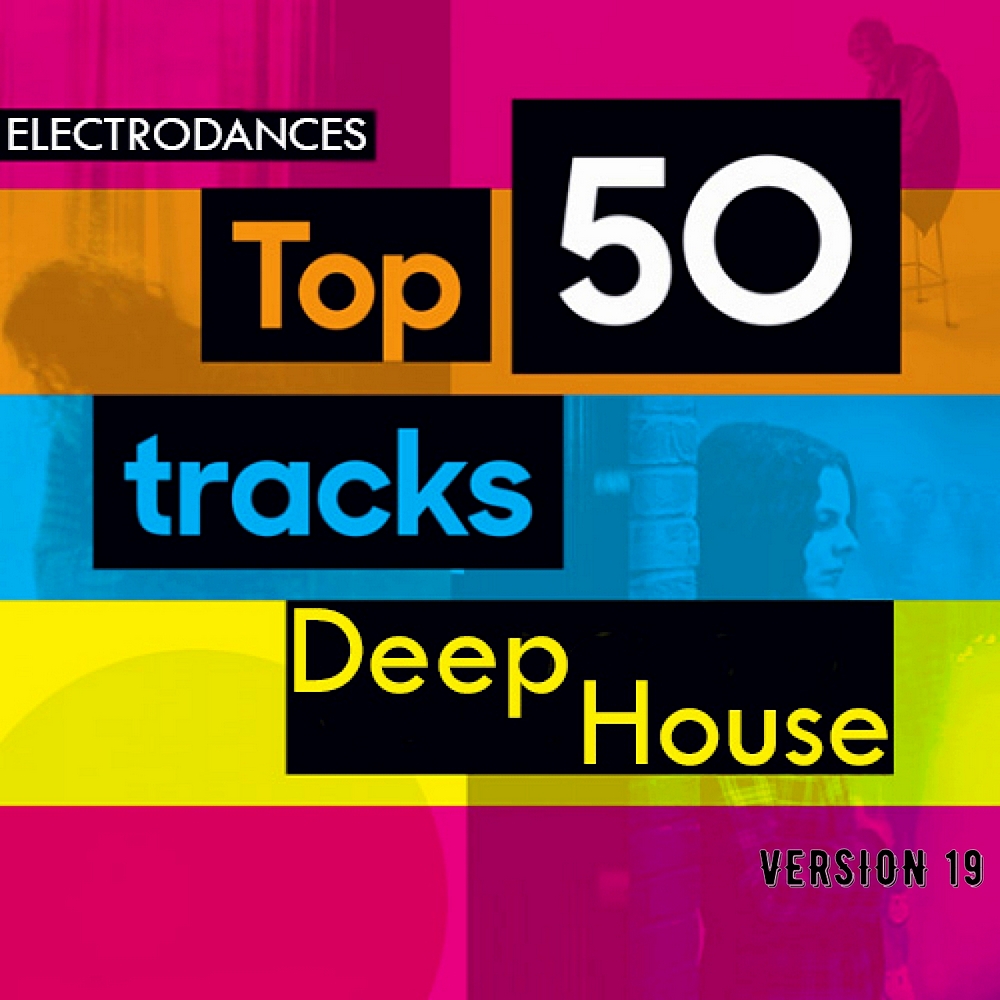 Top50 Tracks Deep House Ver.19 (2020)