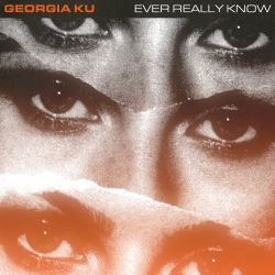 Georgia Ku – Ever Really Know – Single [iTunes Plus AAC M4A]