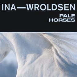 Ina Wroldsen – Pale Horses – Single [iTunes Plus AAC M4A]