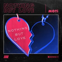 MOTi – Nothing But Love – Single [iTunes Plus AAC M4A]