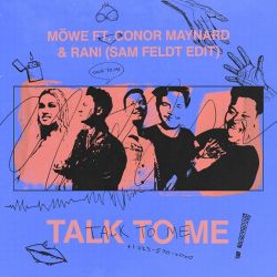 MÖWE & Sam Feldt – Talk To Me (Sam Feldt Edit) [feat. Conor Maynard & RANI] – Single [iTunes Plus AAC M4A]