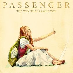 Passenger – The Way That I Love You – Single [iTunes Plus AAC M4A]