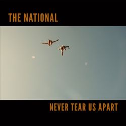 The National – Never Tear Us Apart – Single [iTunes Plus AAC M4A]