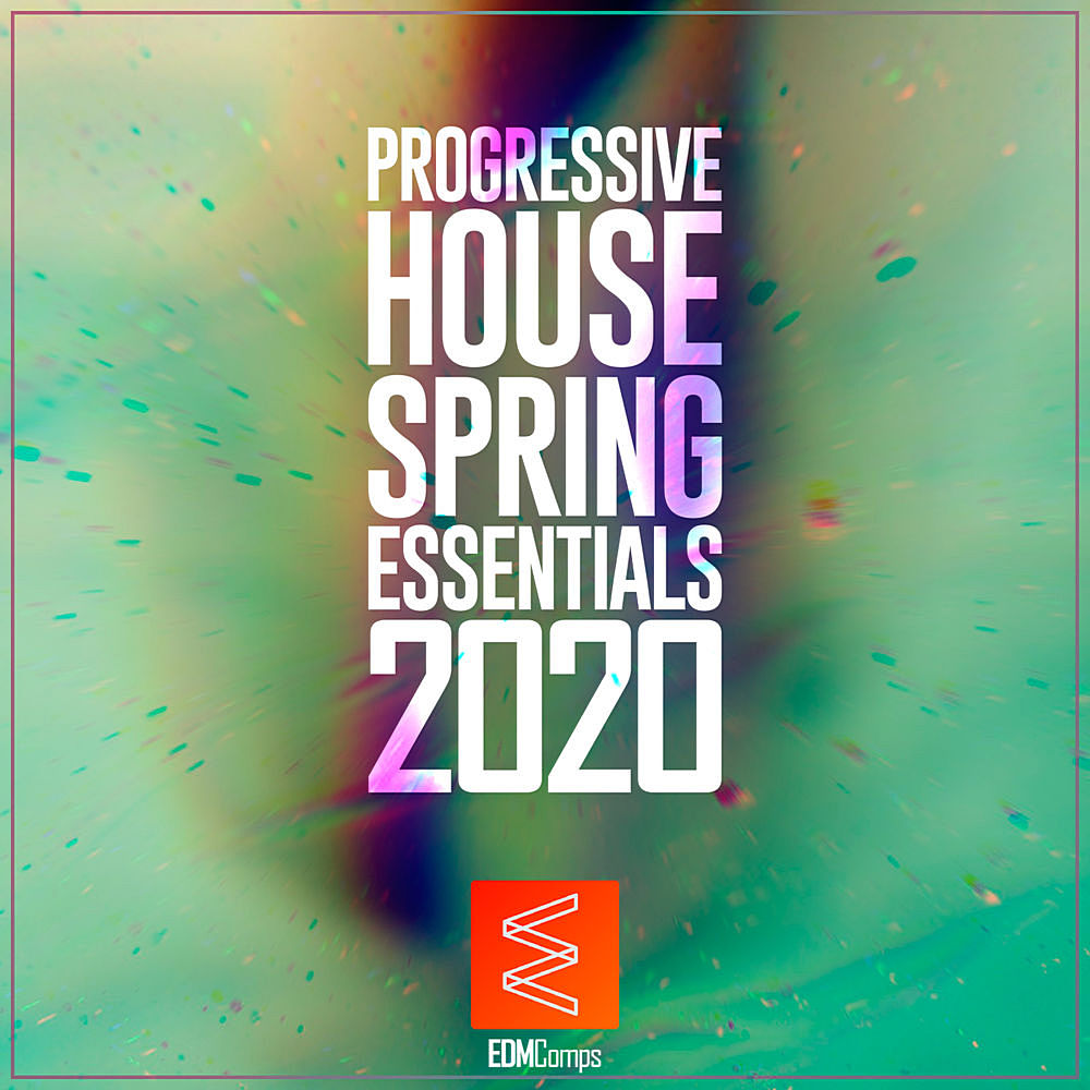 Progressive House Spring Essentials (2020)