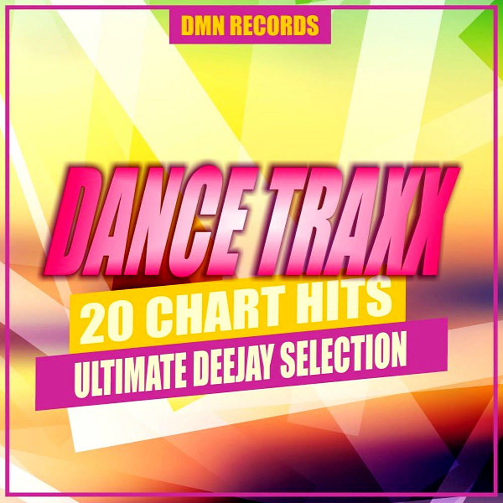 Dance Traxx 20 Chart Hits Ultimate Deejay Selection (2020)
