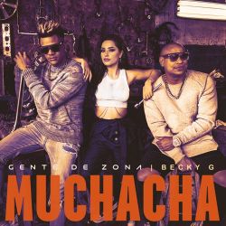 Gente de Zona & Becky G. – Muchacha – Single [iTunes Plus AAC M4A]