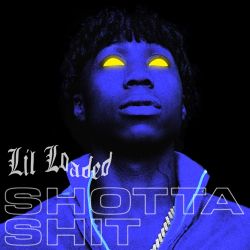 Lil Loaded – Shotta S**t – Single [iTunes Plus AAC M4A]