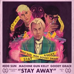 MOD SUN – Stay Away (feat. Machine Gun Kelly & Goody Grace) – Single [iTunes Plus AAC M4A]
