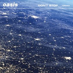 Oasis – Don’t Stop… (Demo) – Single [iTunes Plus AAC M4A]