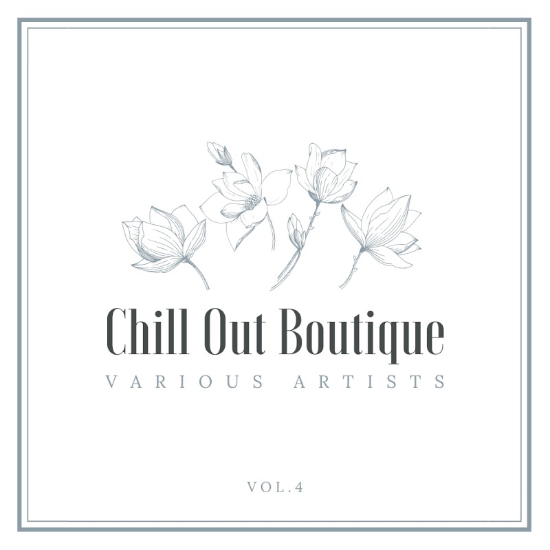 Chill Out Boutique Vol. 4 (2020)