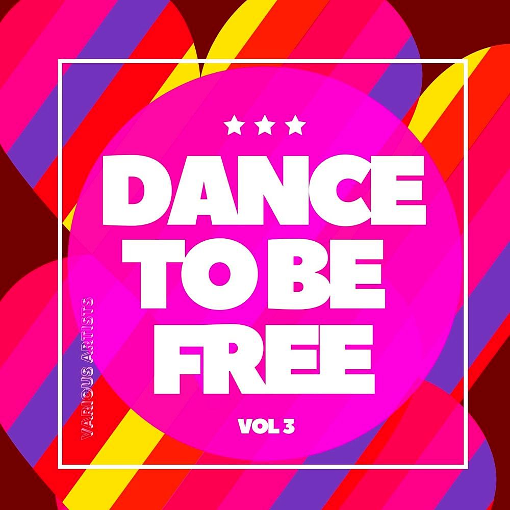 Dance To Be Free Vol.3 (2020)