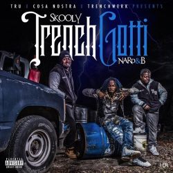 Nard & B & Skooly – Trench Gotti – EP [iTunes Plus AAC M4A]