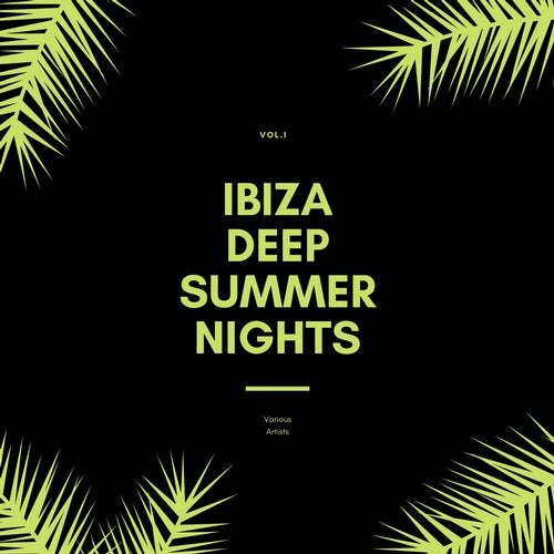 Ibiza Deep Summer Nights, Vol. 1 (2020)