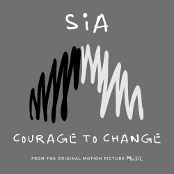 Sia – Courage to Change (From the Motion Picture “Music”) – Single [iTunes Plus AAC M4A]