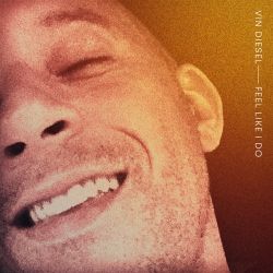 Vin Diesel – Feel Like I Do – Single [iTunes Plus AAC M4A]