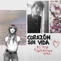 Aitana & Sebastián Yatra – Corazón Sin Vida – Single [iTunes Plus AAC M4A]