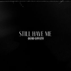 Demi Lovato – Still Have Me – Single [iTunes Plus AAC M4A]
