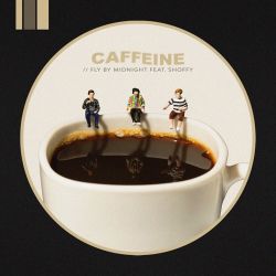 Fly By Midnight – Caffeine (feat. Shoffy) – Single [iTunes Plus AAC M4A]